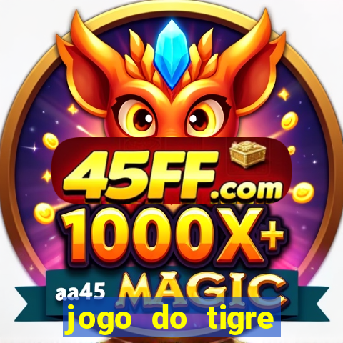 jogo do tigre minimo 1 real